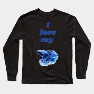 I Love My Betta Long Sleeve T-Shirt